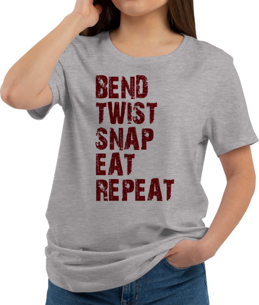 Bend Twist Snap Eat Repeat